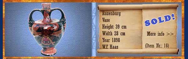 Nr.: 16,  Already sold: Decorative pottery of Rozenburg  Plateel Vase, Height 39 cm Width 28 cm, Period: Year 1898, Decorator : W.F. Haas