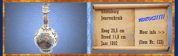 Nr.: 123, Reeds verkocht : sieraardewerk van Rozenburg, Omschrijving: Plateel Jeneverkruik, Hoog 25,5 cm Breed 11,8 cm, Periode: Jaar 1892, Schilder : Onbekend