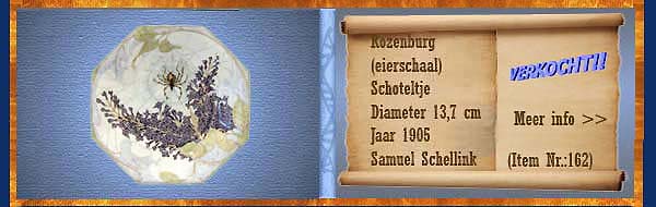 Nr.: 162, Reeds verkocht : sieraardewerk van Rozenburg,  Omschrijving: (eierschaal) Plateel Schoteltje, Diameter 13,7 cm , Periode: Jaar 1905, Schilder : Samuel Schellink, 