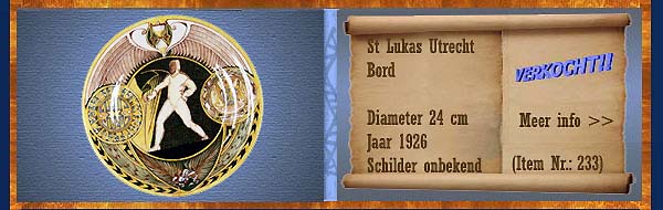 Nr.: 233, Reeds verkocht : sieraardewerk van St Lukas  Plateel Bord, Diameter 24 cm , Jaar 1926 , Schilder onbekend