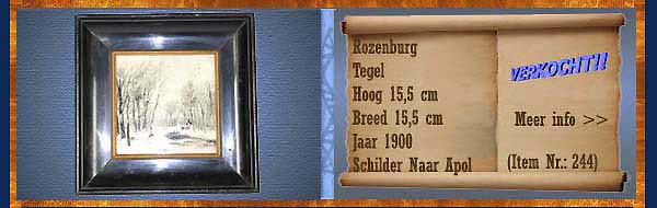 Nr.: 244, Te koop aangeboden sieraardewerk van Rozenburg  Plateel Tegel, Hoog 15,5 cm , Breed 15,5 cm , Jaar 1900 , Schilder Naar Apol