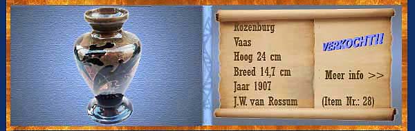 Nr.: 28, Reeds verkocht : sieraardewerk van Rozenburg	, Omschrijving: Plateel Vaas, Hoog 24 cm Breed 14,7 cm, Periode: Jaar 1907 , Schilder : J.W. van Rossum, 
