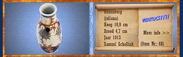 Reeds verkocht : sieraardewerk van Rozenburg, Omschrijving: (juliana) Plateel Vaas, Hoog 10,9 cm Breed 4,7 cm, Periode: Jaar 1913, Schilder : Samuel Schellink