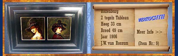 Nr.: 9, Reeds verkocht : sieraardewerk van Rozenburg , Omschrijving: 2 tegels Plateel Tableau, Hoog 33 cm Breed 49 cm, Periode: Jaar 1906, Schilder : J.W. van Rossum, 