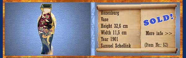 Nr.: 52,  Already sold: Decorative pottery of Rozenburg	, Description: Plateel Vase, Height 32,6 cm Width 11,5 cm, Period: Year 1901, Decorator : Samuel Schellink, 
