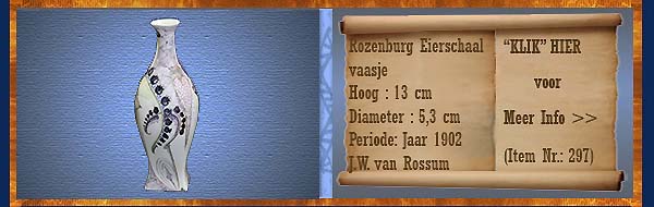 Nr.: 297, Te koop aangeboden sieraardewerk van Rozenburg,  Omschrijving: (eierschaal) Vaas 