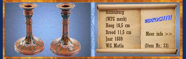 Nr.: 33, Te koop aangeboden sieraardewerk van Rozenburg, Omschrijving: (WFG merk) Plateel stel kandelaars, Hoog 16,5 cm Breed 11,5 cm, Periode: Jaar 1889, Schilder : W.G. Matla  