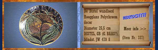 Nr.: 337, Te koop aangeboden sieraardewerk van Distel, Omschrijving: Plateel Wandbord