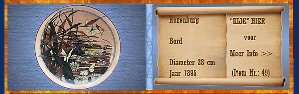 Nr.: 49, Te koop aangeboden sieraardewerk van Rozenburg	, Omschrijving: Plateel Bord, Diameter 28 cm , Periode: Jaar 1895, Schilder : Onbekend, 