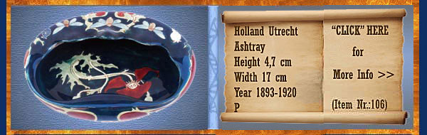 Nr.: 106, On offer decorative pottery of Holland Utrecht, Description: Plateel Asbakje, Height 4,7 cm Width 17 cm, Period: Year 1893-1920, Decorator : P, 