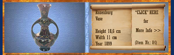 Nr.: 84, On offer decorative pottery of Rozenburg	, Description: Plateel Vase, Height 18,6 cm Width 11 cm, Period: Year 1899, Decorator : Unknown, 