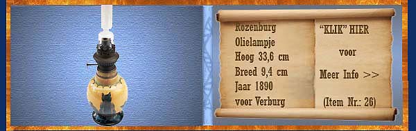 Nr.: 26, Te koop aangeboden sieraardewerk van Rozenburg	, Omschrijving: Plateel Olielampje, Hoog 33,6 cm Breed 9,4 cm, Periode: Jaar 1890, Schilder : voor Verburg, 